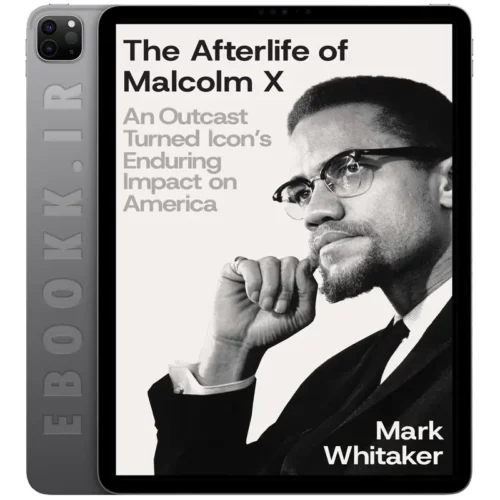 دانلود کتاب The Afterlife of Malcolm X 2025 به زبان انگلیسی