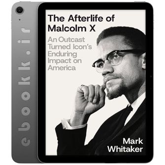 دانلود کتاب The Afterlife of Malcolm X 2025 به زبان انگلیسی