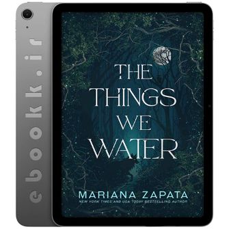 دانلود کتاب The Things We Water 2025 به زبان انگلیسی
