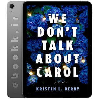 دانلود کتاب We Don't Talk About Carol 2025 به زبان انگلیسی