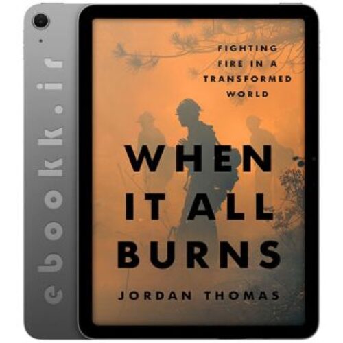 دانلود کتاب When It All Burns 2025 به زبان انگلیسی