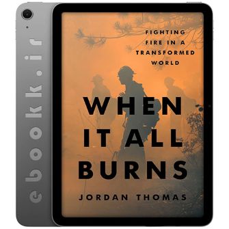 دانلود کتاب When It All Burns 2025 به زبان انگلیسی