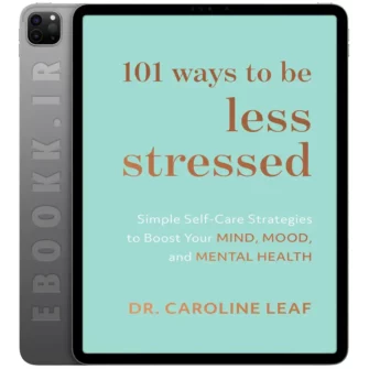 دانلود کتاب 2020 101Ways to Be Less Stressed به زبان انگلیسی