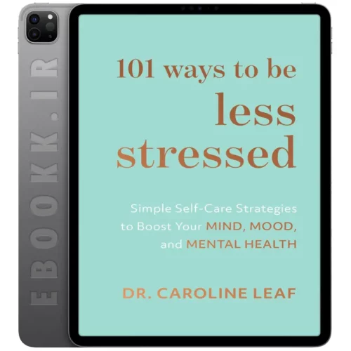 دانلود کتاب 2020 101Ways to Be Less Stressed به زبان انگلیسی