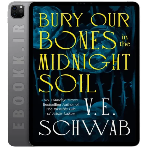 دانلود کتاب Bury Our Bones in the Midnight Soil 2025 به زبان انگلیسی