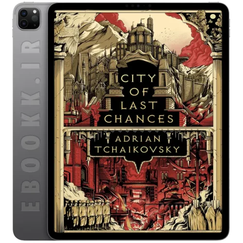 دانلود کتاب City of Last Chances 2022 به زبان انگلیسی