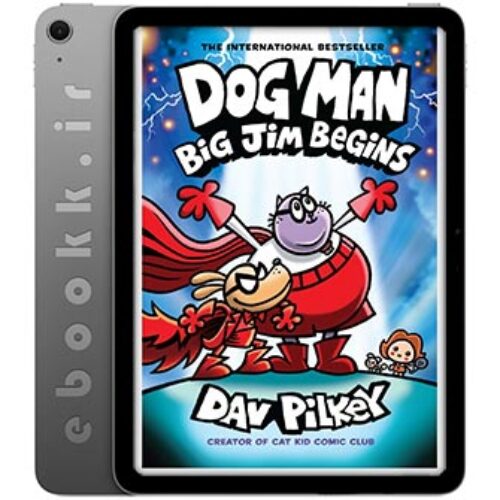 دانلود کتاب Dog Man: Big Jim Begins 2024 به زبان انگلیسی