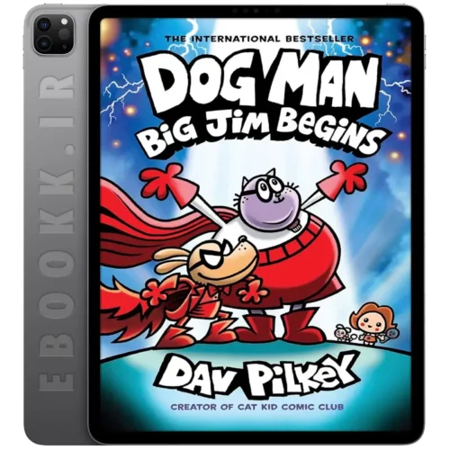دانلود کتاب Dog Man: Big Jim Begins 2024 به زبان انگلیسی