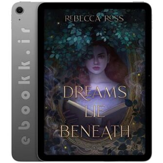 دانلود رمان Dreams Lie Beneath 2021 به زبان انگلیسی