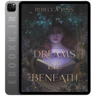 دانلود رمان Dreams Lie Beneath 2021 به زبان انگلیسی