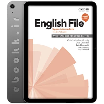 دانلود کتاب English File 4th Edition Upper-Intermediate Teacher's Guide 2020 به زبان انگلیسی