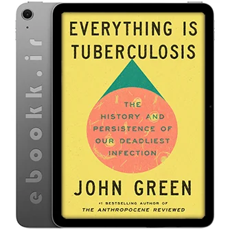 دانلود کتاب Everything Is Tuberculosis 2025 به زبان انگلیسی