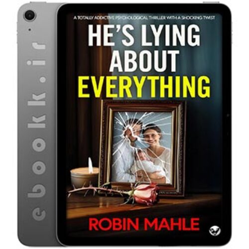 دانلود کتاب He's Lying About Everything 2025 به زبان انگلیسی