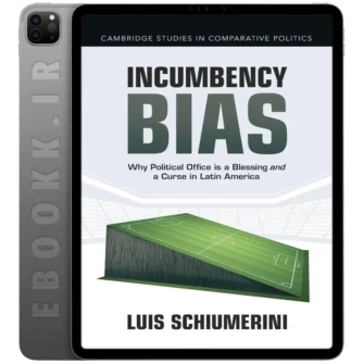دانلود کتاب Incumbency Bias 2025 به زبان انگلیسی