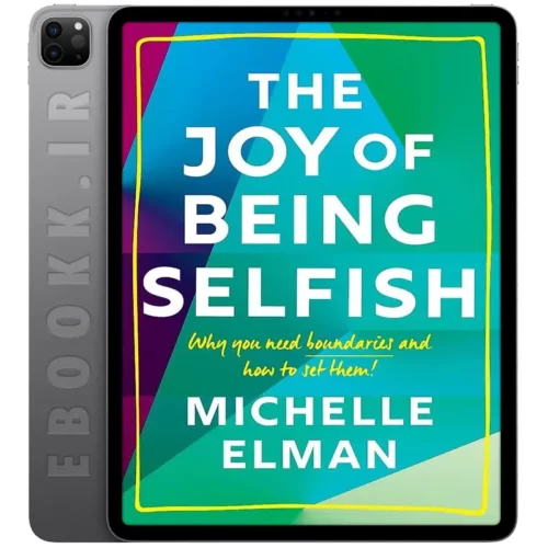 دانلود کتاب The Joy of Being Selfish 2021 به زبان انگلیسی