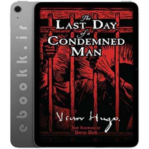 دانلود کتاب The Last Day of a Condemned Man 2009 به زبان انگلیسی