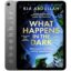 دانلود کتاب What Happens in the Dark 2025 به زبان انگلیسی