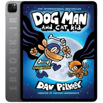 دانلود کتاب Dog Man and Cat Kid 2017 به زبان انگلیسی