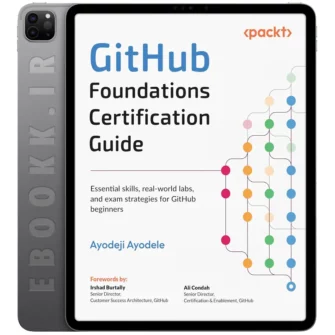 دانلود کتاب GitHub Foundations Certification Guide 2025 به زبان انگلیسی