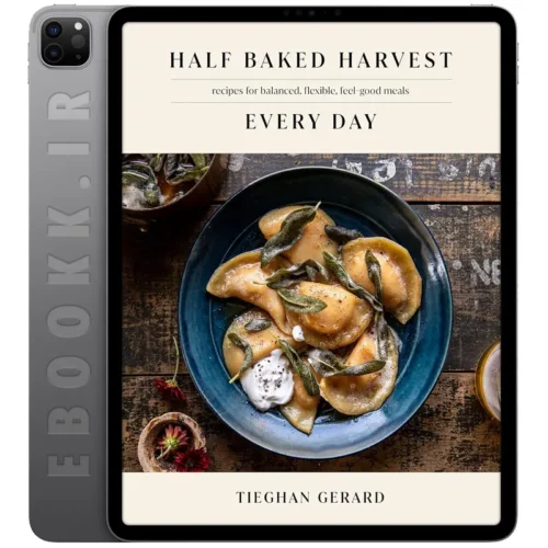 دانلود کتاب Half Baked Harvest Every Day 2022 به زبان انگلیسی