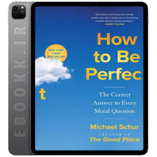 دانلود کتاب How to Be Perfect 2022 به زبان انگلیسی
