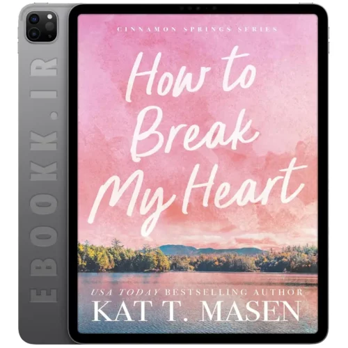 دانلود کتاب How to Break My Heart 2025 به زبان انگلیسی