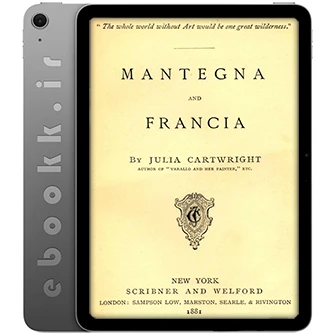 دانلود کتاب Mantegna and Francia 1881 به زبان انگلیسی
