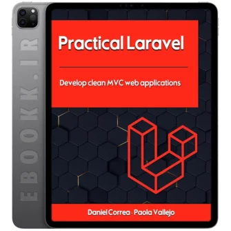 دانلود کتاب Practical Laravel 2022 به زبان انگلیسی