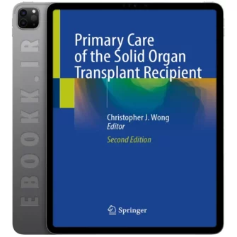 دانلود کتاب Primary Care of the Solid Organ Transplant Recipient 2025 به زبان انگلیسی