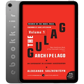 دانلود کتاب The Gulag Archipelago Volume 1 + Translator’s Notes به زبان انگلیسی