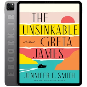 دانلود رمان The Unsinkable Greta James 2022 به زبان انگلیسی