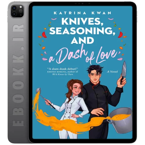 دانلود کتاب Knives Seasoning and a Dash of Love 2024 به زبان انگلیسی