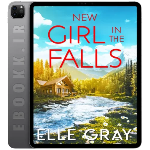 دانلود رمان New Girl in the Falls 2023 به زبان انگلیسی