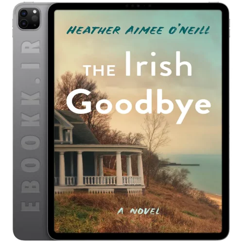 دانلود رمان The Irish Goodbye 2025 به زبان انگلیسی