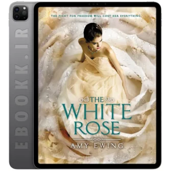 دانلود رمان The White Rose 2015 به زبان انگلیسی