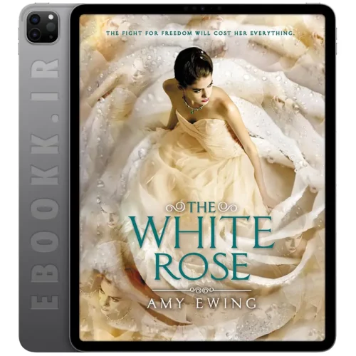 دانلود رمان The White Rose 2015 به زبان انگلیسی