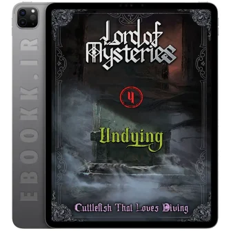 دانلود مجموعه کتاب های Lord of Mysteries Volume 4 Undying به زبان انگلیسی