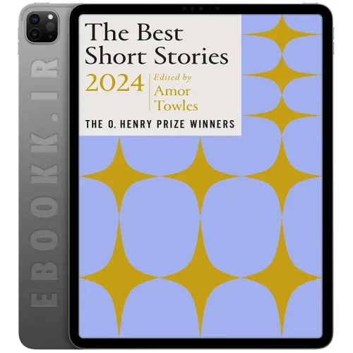 دانلود کتاب The Best Short Stories 2024 5 دانلود کتاب The Best Short Stories 2024 به زبان انگلیسی