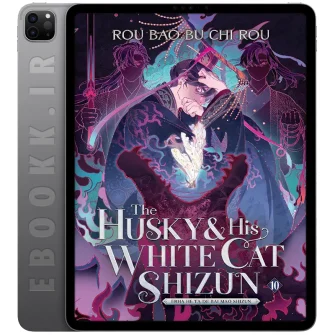 دانلود کتاب The Husky and His White Cat Shizun جلد دهم به زبان انگلیسی