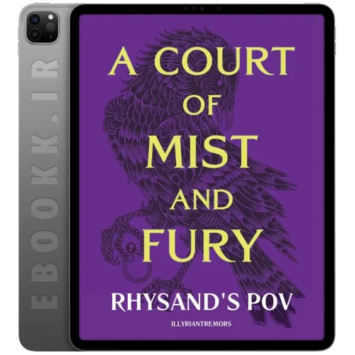 دانلود کتاب A Court of Mist and Fury Rhysand's POV 1 دانلود کتاب A Court of Mist and Fury Rhysand's POV به زبان انگلیسی
