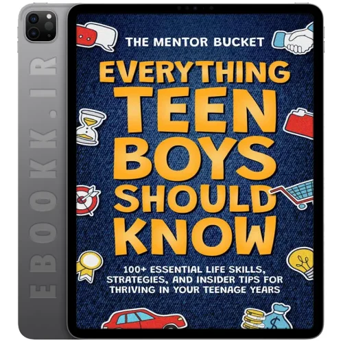 دانلود کتاب Everything Teen Boys Should Know 5 دانلود کتاب Everything Teen Boys Should Know به زبان انگلیسی