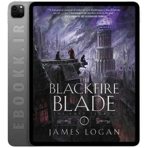دانلود کتاب The Blackfire Blade 2025 5 دانلود کتاب The Blackfire Blade 2025 به زبان انگلیسی