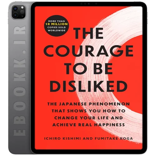 دانلود کتاب The Courage to Be Disliked 2018 5 دانلود رمان The Courage to Be Disliked 2018 به زبان انگلیسی