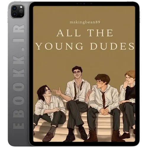 دانلود کتاب All the Young Dudes 2018 5 دانلود رمان All the Young Dudes 2018 به زبان انگلیسی