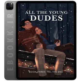 دانلود رمان All the Young Dudes Book 3 2018 به زبان انگلیسی