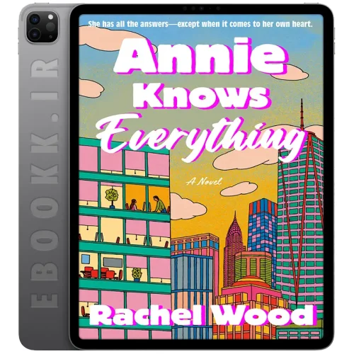 دانلود کتاب Annie Knows Everything 2026 5 دانلود کتاب Annie Knows Everything 2026 به زبان انگلیسی