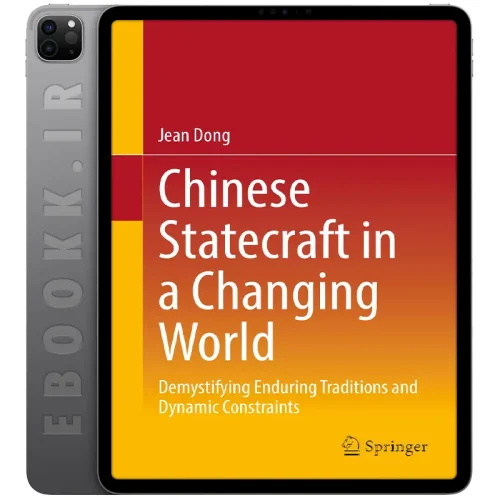 دانلود کتاب Chinese Statecraft in a Changing World 2023 5 دانلود کتاب Chinese Statecraft in a Changing World 2023 به زبان انگلیسی