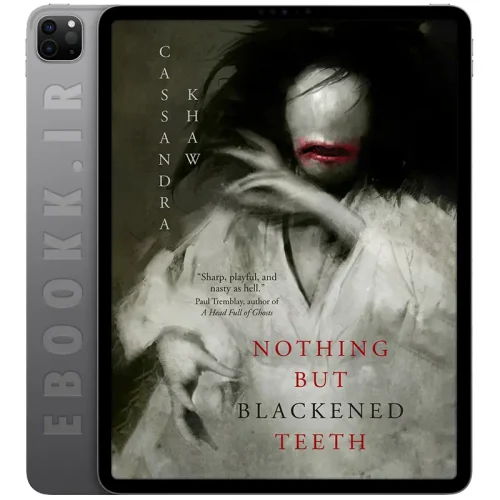 دانلود کتاب Nothing But Blackened Teeth 2021 به زبان انگلیسی