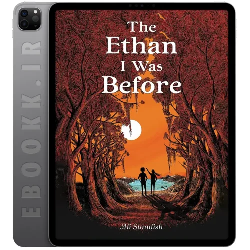 دانلود کتاب The Ethan I Was Before 2017 5 دانلود کتاب The Ethan I Was Before 2017 به زبان انگلیسی
