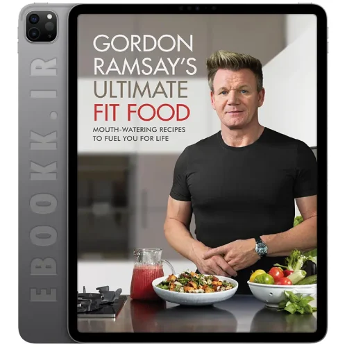 دانلود کتاب Gordon Ramsay Ultimate Fit Food 2018 2 دانلود کتاب Gordon Ramsay Ultimate Fit Food 2018 به زبان انگلیسی